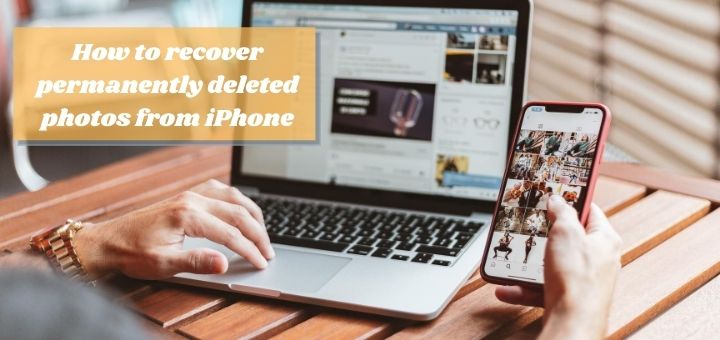 how to recover permanently deleted photos from iPhone