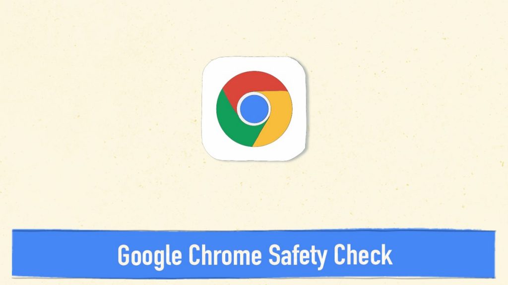 Chrome Safety Check