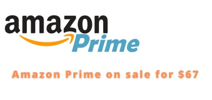 Amazon Prime on sale for $67