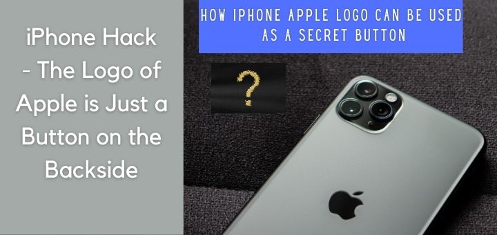 iPhone Hack-The Logo of Apple is Just a Button on the Backside