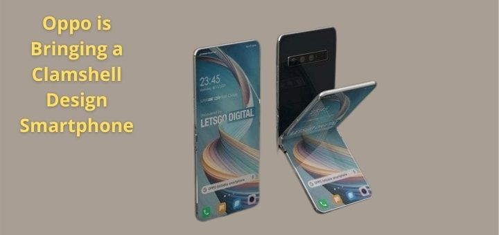Oppo is bringing a clamshell design smartphone, which will have an LTPO display Oppo is bringing a clamshell design smartphone