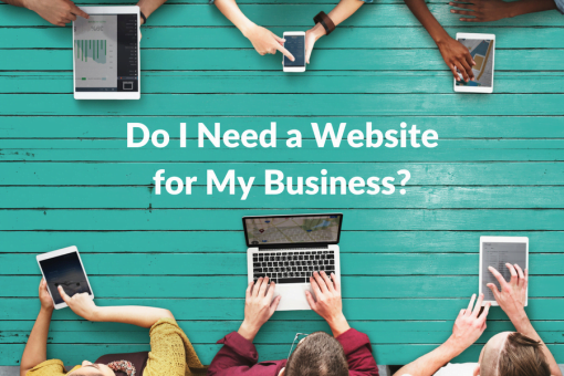 6 Reasons Why Every Business Needs a Website Every Business Needs a Website