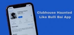 Clubhouse Haunted Like Bulli Bai App